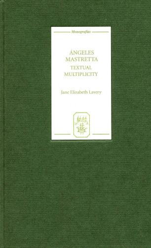 Angeles Mastretta: Textual Multiplicity (Monografias A)