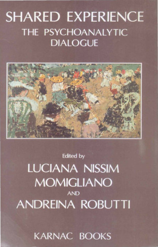 Shared Experience: The Psychoanalytic Dialogue