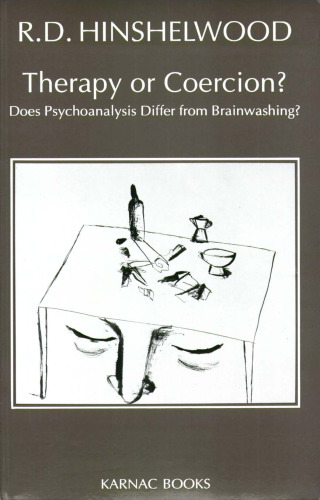 Therapy or Coercion?: Does Psychoanalysis Differ from Brainwashing?