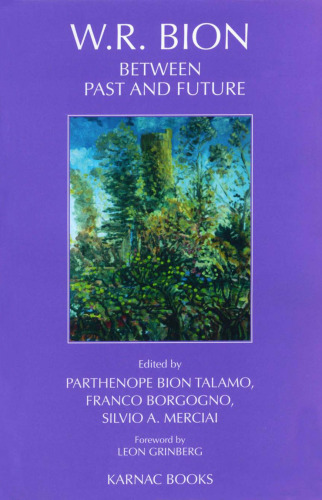 W.R. Bion: Between Past & Future