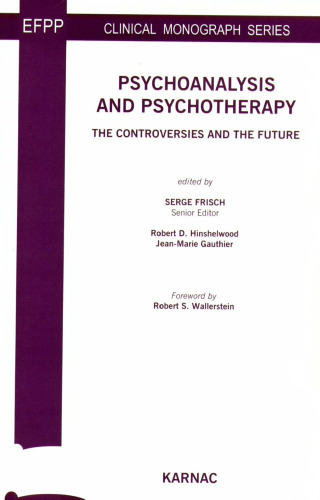 Psychoanalysis and Psychotherapy: The Controversies and the Future