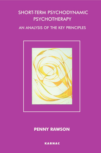 Short-Term Psychodynamic Psychotherapy: An Analysis of the Key Principles