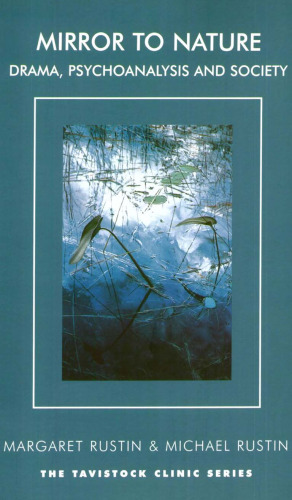 Mirror to Nature: Drama, Psychoanalysis and Society