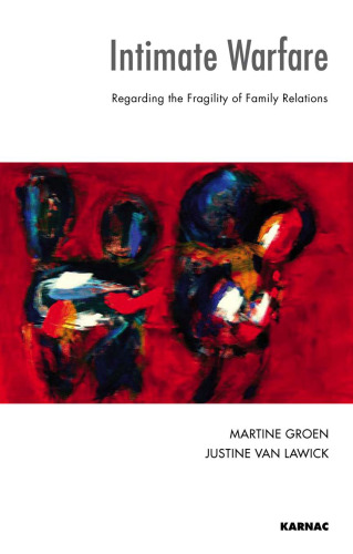Intimate Warfare: Regarding the Fragility of Family Relations
