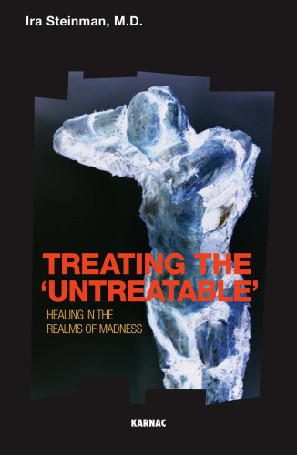 Treating the "Untreatable": Healing in the Realms of Madness