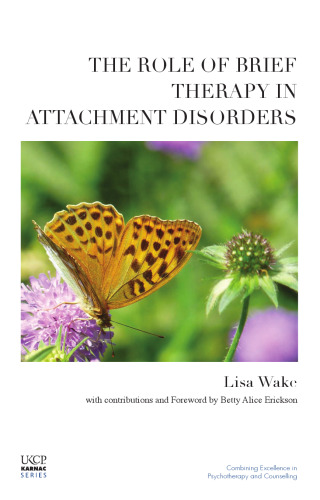 The Role of Brief Therapy in Attachment Disorders (UKCP Karnac)