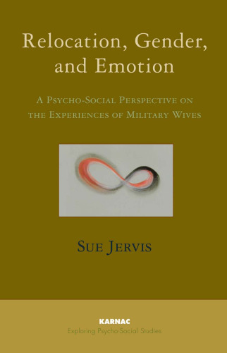 Relocation, Gender and Emotion: A Psycho-Social Perspective on the Experiences of Military Wives