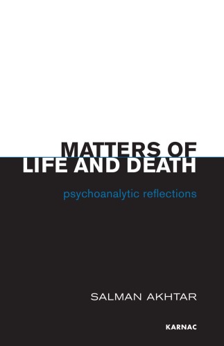 Matters of Life and Death: Psychoanalytic Reflections
