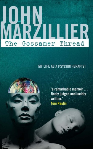 The Gossamer Thread: My Life as a Psychotherapist