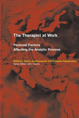 The Therapist at Work: Personal Factors Affecting the Analytic Process