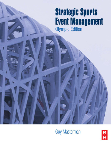 Strategic Sports Event Management, Second Edition: Olympic Edition (Sport Management)