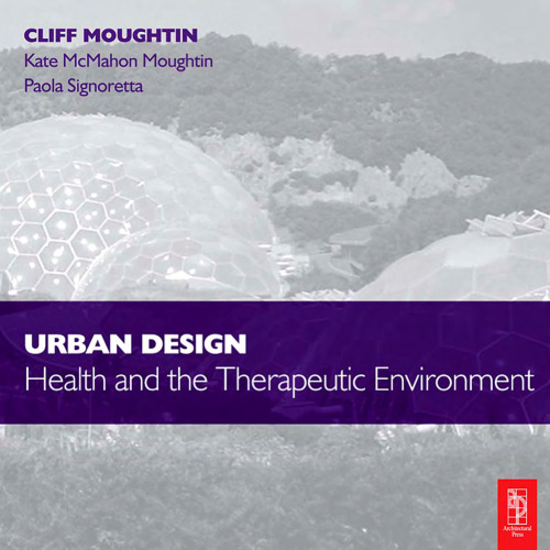 Urban Design: Health and the Therapeutic Environment