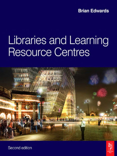 Libraries and Learning Resource Centres, Second Edition