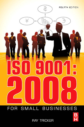 ISO 9001:2008 for Small Businesses, Fourth Edition