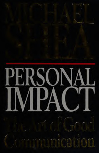 Personal Impact: The Art of Good Communication