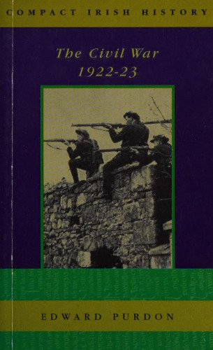 The Irish Civil War, 1922-1923 (Compact Irish history)