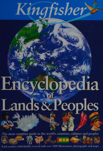 Kingfisher Encyclopedia of Lands and Peoples