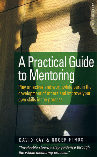 Practical Guide to Mentoring