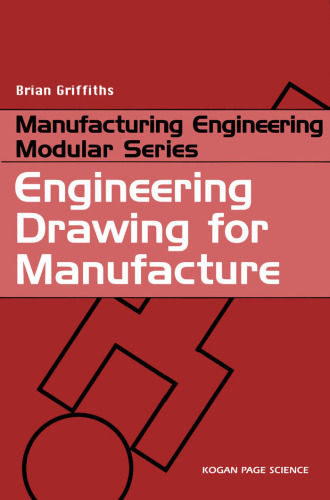 Engineering Drawing for Manufacture (Manufacturing Engineering Modular Series)