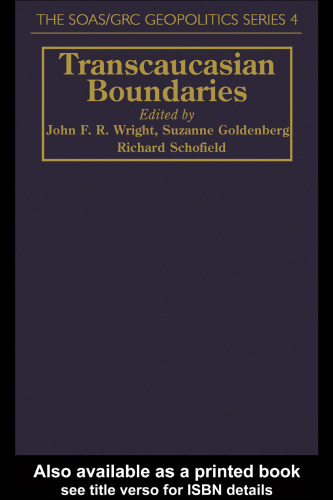 Transcaucasian Boundaries (SOAS GRC Geopolitics)