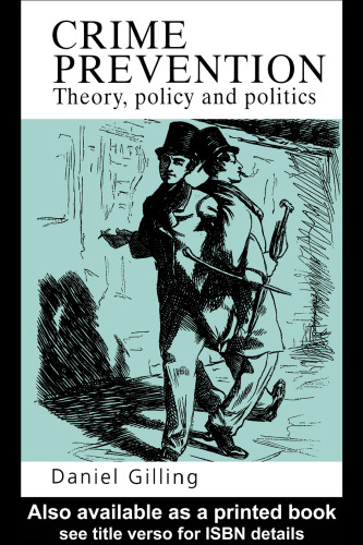 Crime Prevention: Theory, Policy, and Politics