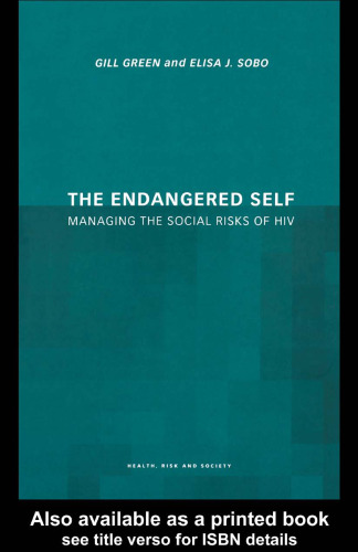 The Endangered Self: Managing the Social Risk of HIV