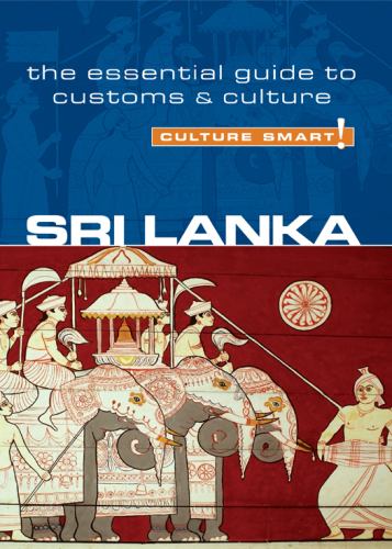 Sri Lanka - Culture Smart!: The Essential Guide to Customs & Culture