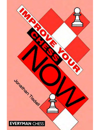 Improve Your Chess Now