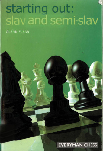 Starting Out: Slav & Semi-Slav (Starting Out - Everyman Chess)