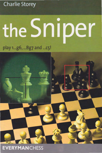The Sniper: Play 1...g6, ...Bg7 and ...c5!