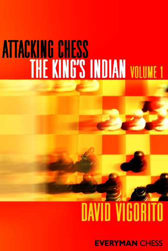 Attacking Chess: The King's Indian (Everyman Chess) (Volume 1)