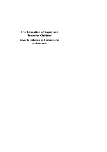 The education of gypsy and traveller children : towards inclusion and educational achievement