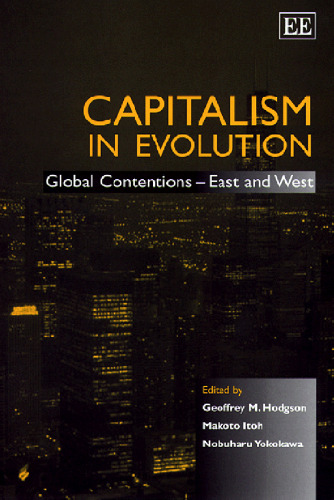 Capitalism in Evolution: Global Contentions--East and West