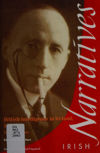 British Intelligence in Ireland: The Final Reports (Irish narratives)