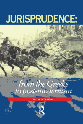 Jurisprudence: From The Greeks To Post-Modernity