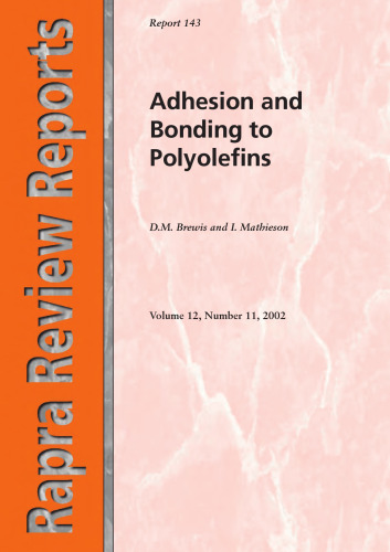 Adhesion and Bonding to Polyolefins (Rapra Review Reports)