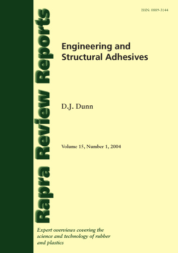 Engineering and Structural Adhesives (Rapra Review Reports) (Vol 15,No.1)