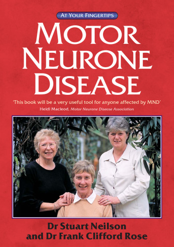 Motor neurone disease: the 'at your fingertips' guide