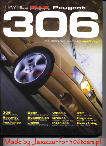 Peugeot 306: The Definitive Guide to Modifying (Haynes 'MaxPower')