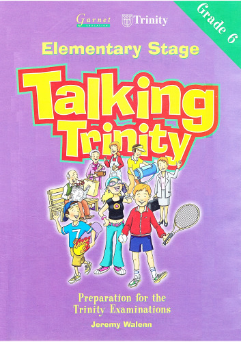 Talking Trinity: Elementary Stage (Grade 6)