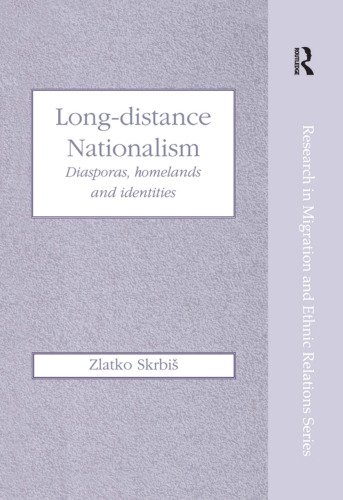 Long-Distance Nationalism: Diasporas, Homelands and Identities