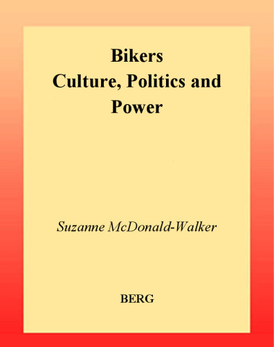 Bikers: Culture, Politics & Power