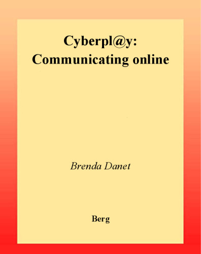 Cyberpl@y: Communicating Online (New Technologies New Cultures Series)