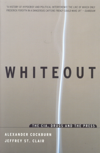 Whiteout: The CIA, Drugs and the Press