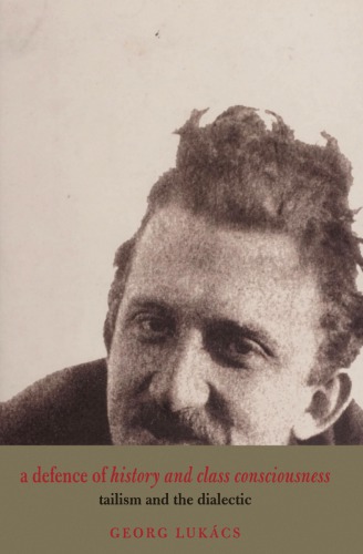 A Defence of History and Class Consciousness: Tailism and the Dialectic
