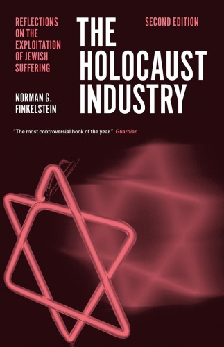 The Holocaust Industry: Reflections on the Exploitation of Jewish Suffering