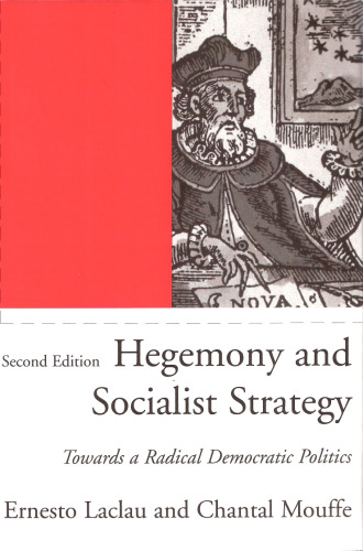 Hegemony and Socialist Strategy: Towards a Radical Democratic Politics
