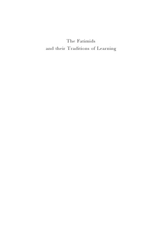 The Fatimids and Their Traditions of Learning