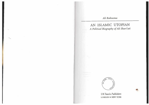 An Islamic Utopian: A Political Biography of Ali Shari'Ati