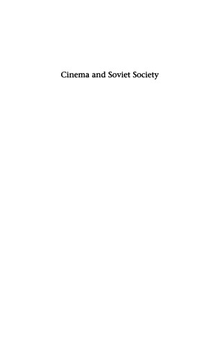 Cinema and Soviet Society: From the Revolution to the Death of Stalin
